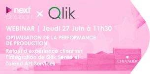 Webinar Next Decision | REX Client - Mise en oeuvre Talend Cloud API et Qlik Sense
