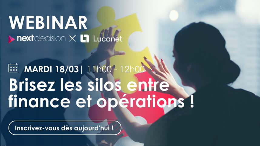 Webinar Next Decision x Lucanet | Brisez les silos entre finance et opérations !