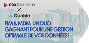 Webinaire Next Decision x Quable | PIM & MDM, un duo gagnant pour la gestion optimale de vos données !